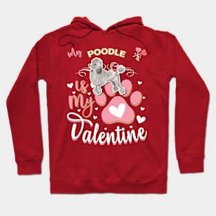 My Grey Poodle Is My Valentine - Anti Valentine - Gifts For Grey Poodle Moms, Grey Poodle Dads &  Grey Poodle Owners Hoodie